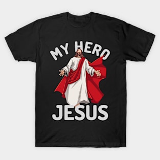 My Hero Is Jesus, Jesus Christ T-Shirt